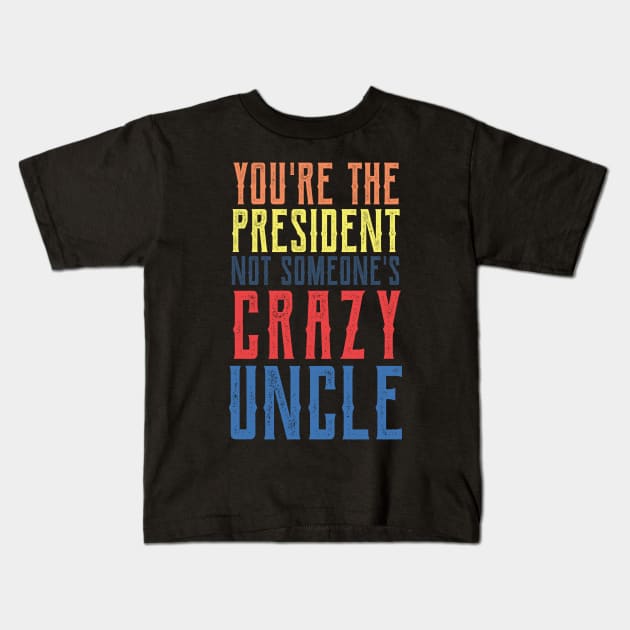 Crazy Uncle crazy uncle meme Kids T-Shirt by Gaming champion